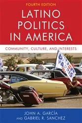 Book cover of Latino Politics in America (4th ed.) by John A. Garcia