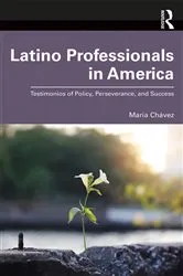 Book cover of Latino Professionals in America by Maria Chávez