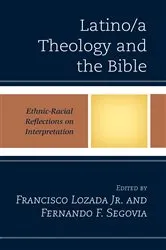 Book cover of Latino/a Theology and the Bible by Francisco Lozada Jr.