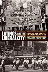 Book cover of Latinos and the Liberal City by Eduardo Contreras