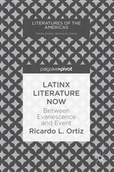 Book cover of Latinx Literature Now by Ricardo L. Ortiz