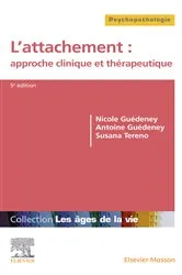 Book cover of L'attachement : approche clinique et thérapeutique (5th ed.) by Nicole Guedeney