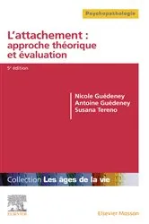 Book cover of L'attachement : approche théorique et évaluation (5th ed.) by Nicole Guedeney