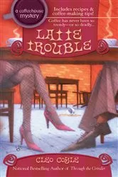 Book cover of Latte Trouble by Cleo Coyle