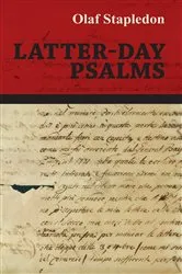 Book cover of Latter-Day Psalms by Olaf Stapledon