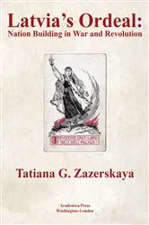 Book cover of Latvia's Ordeal by Tatiana Zazerskaya