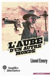 Book cover of L'aube d'un autre monde by Lionel Emery