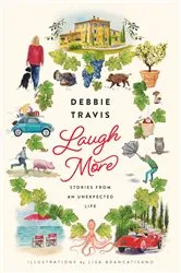 Book cover of Laugh More by Debbie Travis