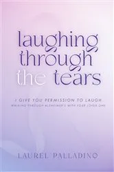 Book cover of Laughing Through the Tears by Laurel Palladino