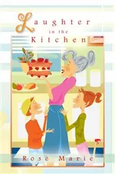 Book cover of Laughter in the Kitchen by Rose Marie