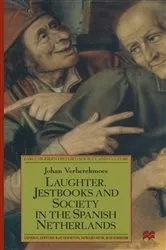 Book cover of Laughter, Jestbooks and Society in the Spanish Netherlands by Johan Verberckmoes