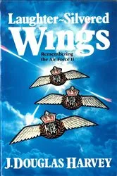 Book cover of Laughter-Silvered Wings by J. Douglas Harvey