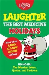 Book cover of Laughter, the Best Medicine: Holidays by Editors of Reader's Digest