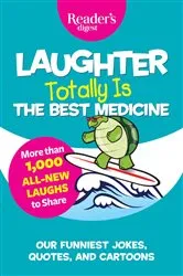 Book cover of Laughter Totally is the Best Medicine by Reader's Digest