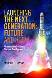 Book cover of Launching the Next Generation by Medelia G. Jordan