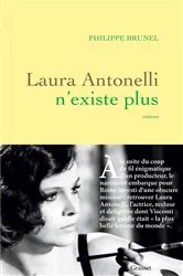 Book cover of Laura Antonelli n'existe plus by Philippe Brunel
