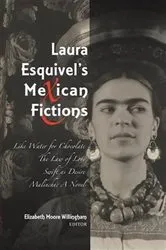 Book cover of Laura Esquivel's Mexican Fictions by Elizabeth M Willingham