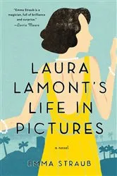 Book cover of Laura Lamont's Life in Pictures by Emma Straub