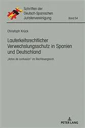 Book cover of Lauterkeitsrechtlicher Verwechslungsschutz in Spanien und Deutschland by Deutsch-Spanische