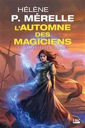Book cover of L'Automne des magiciens, T3 : La Passeuse d'ombres by Hélène P. Mérelle
