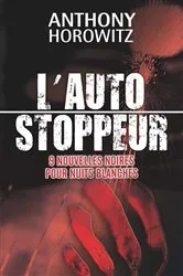 Book cover of L'autostoppeur - 9 nouvelles noires pour nuits blanches by Annick Le Goyat