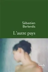 Book cover of L'autre pays by Sébastien Berlendis