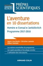 Book cover of L'aventure en 10 dissertations - Prépas scientifiques 2017-2018 by Marie-Line Bretin
