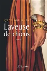 Book cover of Laveuse de chiens by Lyane Guillaume