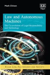 Book cover of Law and Autonomous Machines by Mark Chinen