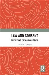Book cover of Law and Consent by Karla O'Regan