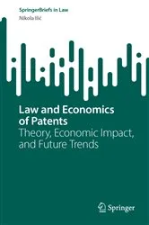 Book cover of Law and Economics of Patents by Nikola Ilić