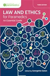 Book cover of Law and Ethics for Paramedics (3rd ed.) by Georgette Eaton