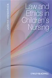 Book cover of Law and Ethics in Children's Nursing by Judith Hendrick