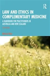 Book cover of Law and Ethics in Complementary Medicine (6th ed.) by Michael Weir