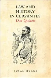 Book cover of Law and History in Cervantes' Don Quixote by Susan Byrne