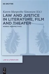 Book cover of Law and Justice in Literature, Film and Theater by Karen-Margrethe Simonsen