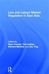 Book cover of Law and Labour Market Regulation in East Asia by Sean Cooney