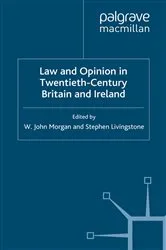 Book cover of Law and Opinion in Twentieth-Century Britain and Ireland by W. Morgan