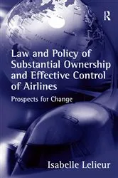 Book cover of Law and Policy of Substantial Ownership and Effective Control of Airlines by Isabelle Lelieur