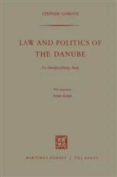 Book cover of Law and Politics of the Danube by Stephen Gorove
