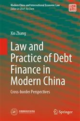 Book cover of Law and Practice of Debt Finance in Modern China by Xin Zhang
