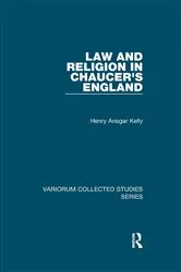 Book cover of Law and Religion in Chaucer's England by Henry Ansgar Kelly