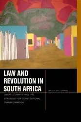 Book cover of Law and Revolution in South Africa by Drucilla Cornell