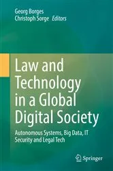 Book cover of Law and Technology in a Global Digital Society by Georg Borges