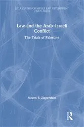 Book cover of Law and the Arab–Israeli Conflict by Steven E. Zipperstein