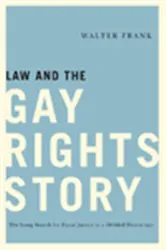 Book cover of Law and the Gay Rights Story by Walter Frank