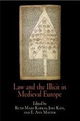 Book cover of Law and the Illicit in Medieval Europe by Ruth Mazo Karras