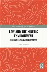 Book cover of Law and the Kinetic Environment by Unknown