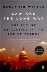 Book cover of Law and the Long War by Benjamin Wittes