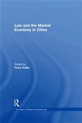 Book cover of Law and the Market Economy in China by Perry Keller